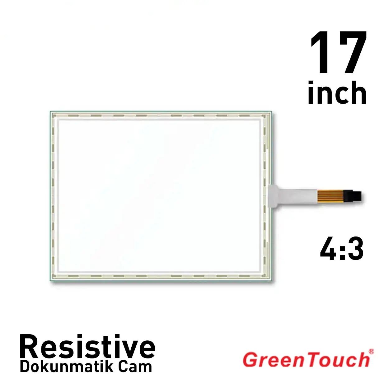 GreenTouch 17 Rezistif Dokunmatik Cam